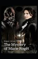 The Mystery Of Marie Roget-Classic Novel(Annotated) di Poe Edgar Allan Poe edito da Independently Published