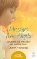 Messages from Angels di Jacky Newcomb edito da HarperCollins Publishers