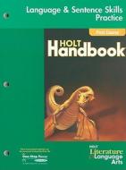 Holt Literature & Language Arts: Language & Sentence Skills Practice, First Course: Support for the Holt Handbook di Holt Rinehart & Winston edito da Holt McDougal