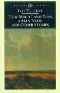 How Much Land Does a Man Need? & Other Stories di Leo Tolstoy edito da Penguin Books Ltd