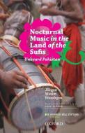 Nocturnal Music in the Land of the Sufis di Jurgen Wasim Frembgen edito da OXFORD UNIV PR