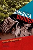 America Divided: The Civil War of the 1960s di Maurice Isserman, Michael Kazin edito da Oxford University Press, USA