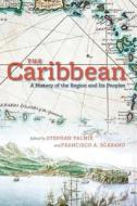 The Caribbean: A History of the Region and Its Peoples di Stephan Palmie edito da UNIV OF CHICAGO PR