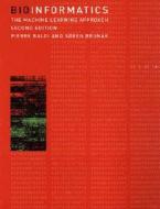 Bioinformatics - The Machine Learning Approach 2e di Pierre Baldi edito da MIT Press