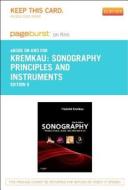 Sonography Principles and Instruments - Pageburst E-Book on Kno (Retail Access Card) di Frederick W. Kremkau edito da W.B. Saunders Company