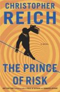 The Prince of Risk di Christopher Reich edito da DOUBLEDAY & CO