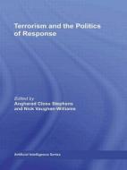 Terrorism and the Politics of Response di Angharad Closs Stephens edito da Routledge