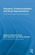 Education, Professionalization and Social Representations di Mohamed Chaib edito da Routledge