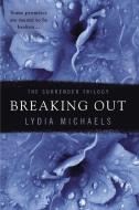 Breaking Out di Lydia Michaels edito da BERKLEY BOOKS