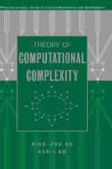 Theory Of Computational Complexity di Ding-Zhu Du, Ker-I Ko edito da John Wiley & Sons Inc