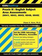 CliffsTestPrep Praxis II: English Subject Area Assessments (0041, 0042, 0043, 0048, 0049) di Diane E. Kern edito da CLIFFS NOTES