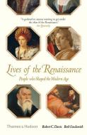 Lives of the Renaissance di Robert C. Davis, Beth Lindsmith edito da THAMES & HUDSON