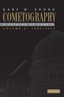 Cometography di Gary W. Kronk edito da Cambridge University Press