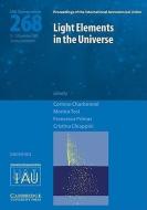 Light Elements in the Universe (IAU S268) di Corinne Charbonnel edito da Cambridge University Press