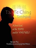 Tao Te Ching / Daodejing di Lao Tsu, David Petersen (Translator) edito da Lulu.com