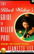 The Black Widow's Guide to Killer Pool: Become the Player to Beat di Jeanette Lee, Adam Gershenson edito da Three Rivers Press (CA)
