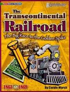 Transcontinental Railroad di Carole Marsh edito da Gallopade International