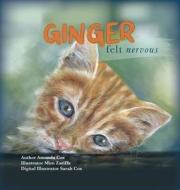 Ginger Felt Nervous di Amanda Cox edito da Finding Space