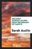 The Story Without an End; From the German of Carove di Sarah Austin edito da LIGHTNING SOURCE INC