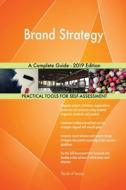 Brand Strategy A Complete Guide - 2019 Edition