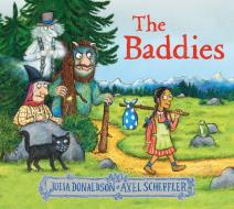 The Baddies (PB) di Julia Donaldson edito da Scholastic