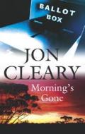 Morning's Gone di Jon Cleary edito da Severn House Publishers