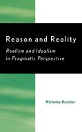 Reason and Reality di Nicholas Rescher edito da Rowman & Littlefield Publishers, Inc.