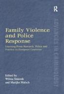Family Violence and Police Response di Marijke Malsch edito da Routledge