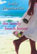 The Family Beach House di Holly Chamberlin edito da Kensington Publishing