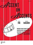 Accent on Accents, Bk 1: Modern Snare Drum Studies Written with Contemporary Notations Conceived for the Concert and Jaz di Elliot Fine edito da ALFRED PUBN