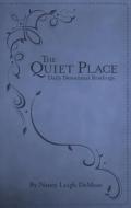 Quiet Place, The di Nancy Leigh DeMoss edito da Moody Press,u.s.