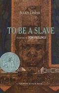 To Be a Slave di Julius Lester edito da PERFECTION LEARNING CORP