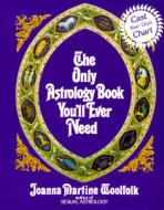 The Only Astrology Book You'll Ever Need di Joanna Martine Woolfolk edito da Scarborough House