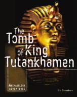 The Tomb of King Tutankhamen di Michael Woods, Mary B. Woods edito da Twenty-First Century Books (CT)