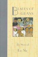 Blades Of Grass di She Lao edito da University Of Hawai\'i Press