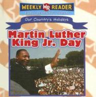 Martin Luther King Jr. Day di Sheri Dean edito da Gareth Stevens Publishing