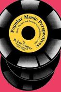 Popular Music Perspectives Ideas di B. Lee Cooper edito da The University of Wisconsin Press