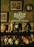 The Martin Brothers, Potters di Malcolm Haslam edito da Richard Dennis