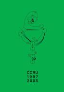 Writings 1997-2003 di Cybernetic Culture Research Unit (CCRU) edito da Urbanomic Media Ltd