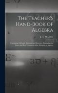 The Teacher's Hand-book Of Algebra [microform] edito da Legare Street Press