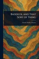 Baddeck, and That Sort of Thing di Charles Dudley Warner edito da Creative Media Partners, LLC