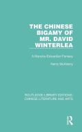 The Chinese Bigamy Of Mr. David Winterlea di Henry McAleavy edito da Taylor & Francis Ltd