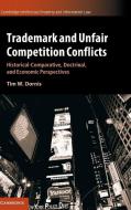 Trademark and Unfair Competition Conflicts di Tim W. Dornis edito da Cambridge University Press