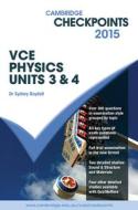 Cambridge Checkpoints VCE Physics Units 3 and 4 2015 di Sydney Boydell edito da Cambridge University Press