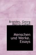 Menschen Und Werke. Essays di Brandes Georg Morris Cohen edito da Bibliolife, Llc
