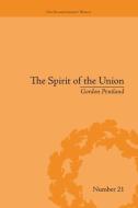 The Spirit of the Union di Gordon Pentland edito da Routledge