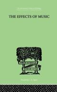 The Effects of Music: A Series of Essays di Max Schoen edito da ROUTLEDGE
