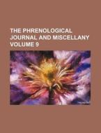 The Phrenological Journal And Miscellany di General Books edito da Rarebooksclub.com
