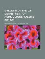 Bulletin of the U.S. Department of Agriculture Volume 360-380 di United States Department of Agriculture, United States Dept of Agriculture edito da Rarebooksclub.com