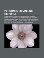 Personer I Spaniens Historia: Christofer di K. Lla Wikipedia edito da Books LLC, Wiki Series